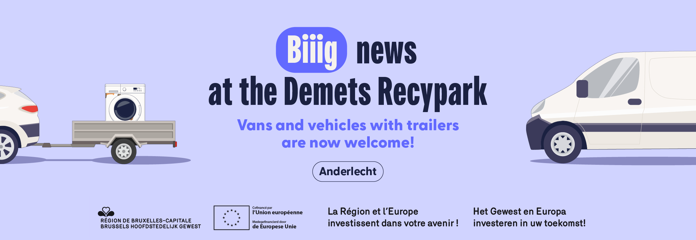 Recypark Demets: Vans and vehicles with trailers are now welcome!